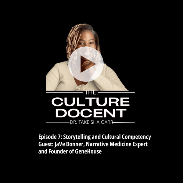 Episode 7: Storytelling and Cultural Competency