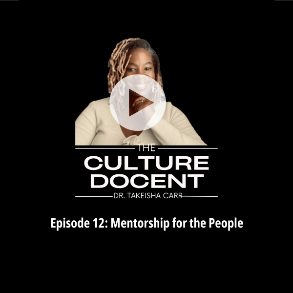 Episode 12: Mentorship for the People