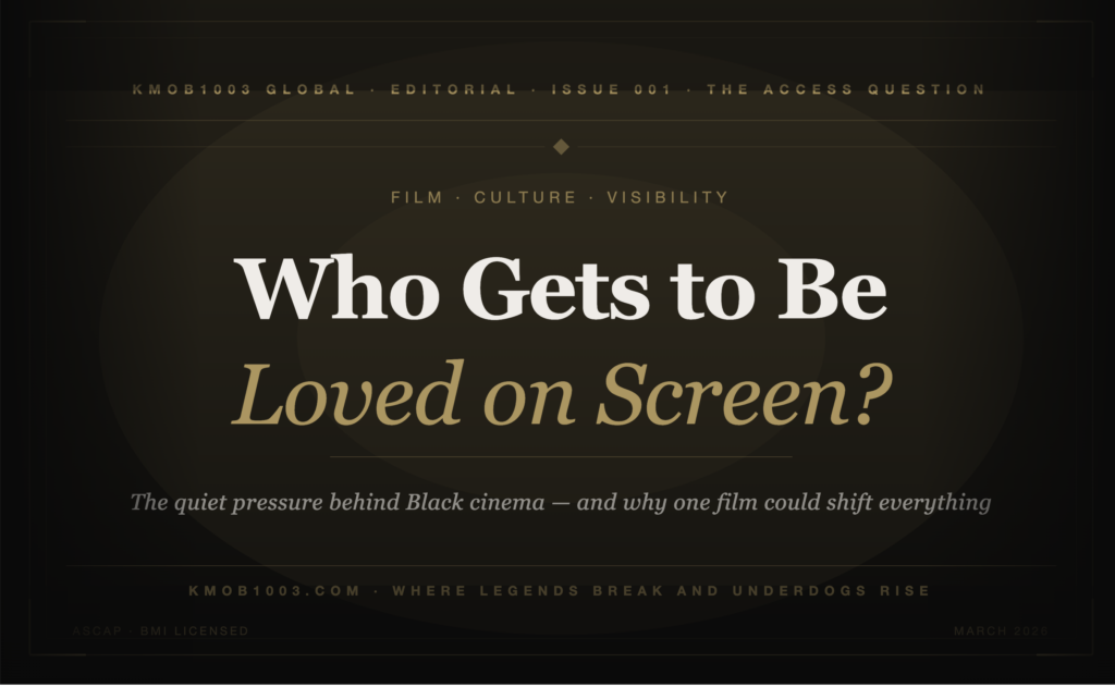 Black cinema Hollywood representation — KMOB1003 cultural editorial on Black romance and film industry access