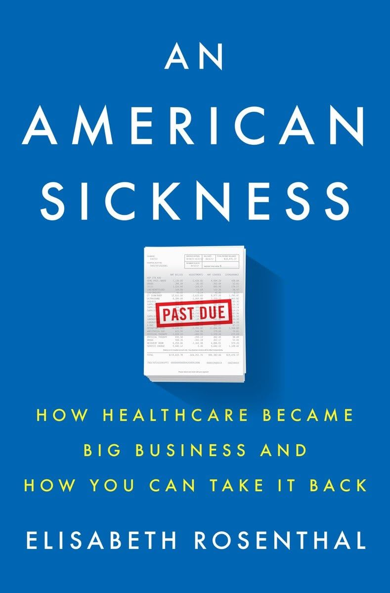 Book cover for An American Sickness by Elisabeth Rosenthal.
